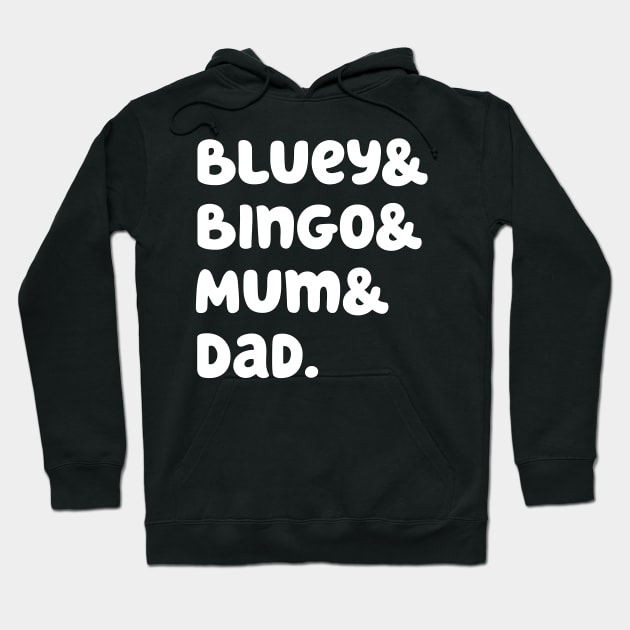 Bluey & Bingo & Mum & Dad. (White) Hoodie by foozler